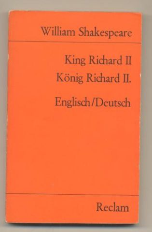 King Richard II. König Richard II. Deutsch/Englisch. - Shakespeare, William