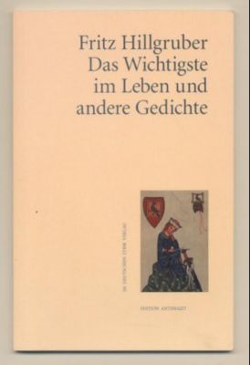 Das Wichtigste im Leben und andere Gedichte.  Originalausgabe, 1. Auflage, - Hillgruber, Fritz
