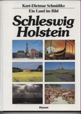 Schleswig-Holstein. Ein Land im Bild