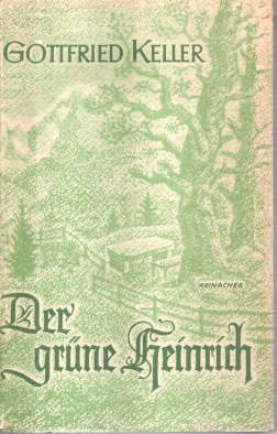 Der grüne Heinrich. Roman.  1.-5. Tausend, - Keller, Gottfried, bearbeitet von Heinz Volz