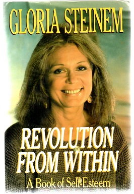 Revolution from within. A Book of Self-Esteem./Revolution von innen. Ein Buch von Selbstwertgefühl. - Steinem, Gloria