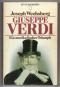 Giuseppe Verdi. Ein musikalischer Triumph. - Joseph Wechsberg