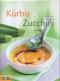 Kürbis & Zucchini. - Elisabeth Bangert