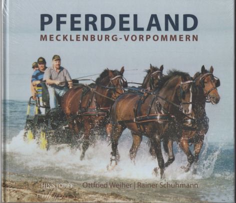 Pferdeland Mecklenburg-Vorpommern.  1. Auflage, - Weiher, Ottfried und Rainer Schuhmann