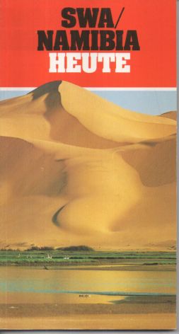 SWA, Namibia heute.  2. Auflage, - Rooyen, Ina van (Herausgeber)