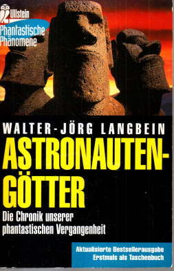 Astronautengötter, Die Chronik unserer phantastischen Vergangenheit.  für das Taschenbuch neu bearbeitete und aktualisierte Ausgabe, - Langbein, Walter-Jörg