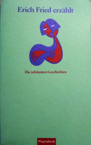 Erich Fried erzählt : die schönsten Geschichten. [zsgest. von Christiane Jessen] / Wagenbachs Sommerbuch
