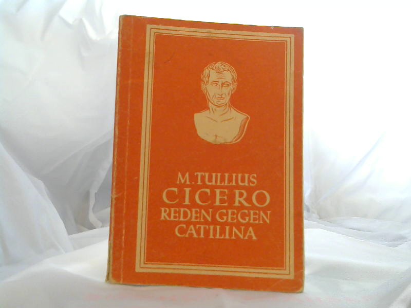 Cicero, Marcus Tullius: Reden gegen Catilina; Teil: [Teil 1]. 14. Aufl.