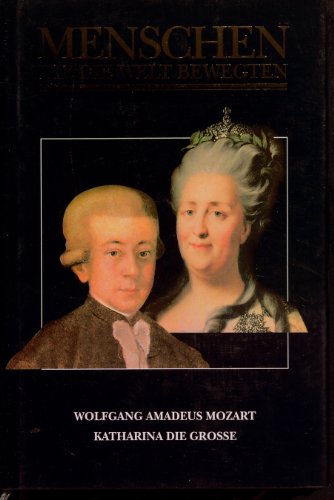 Hamann, Brigitte und Vincent Cronin: Wolfgang Amadeus Mozart; Katharina die Groe. Menschen, die die Welt bewegten