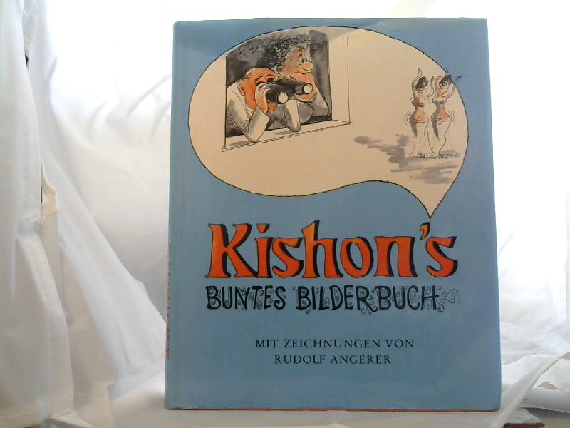 Kishon, Ephraim: Kishons buntes Bilderbuch. Mit Zeichnungen von Rudolf Angerer.