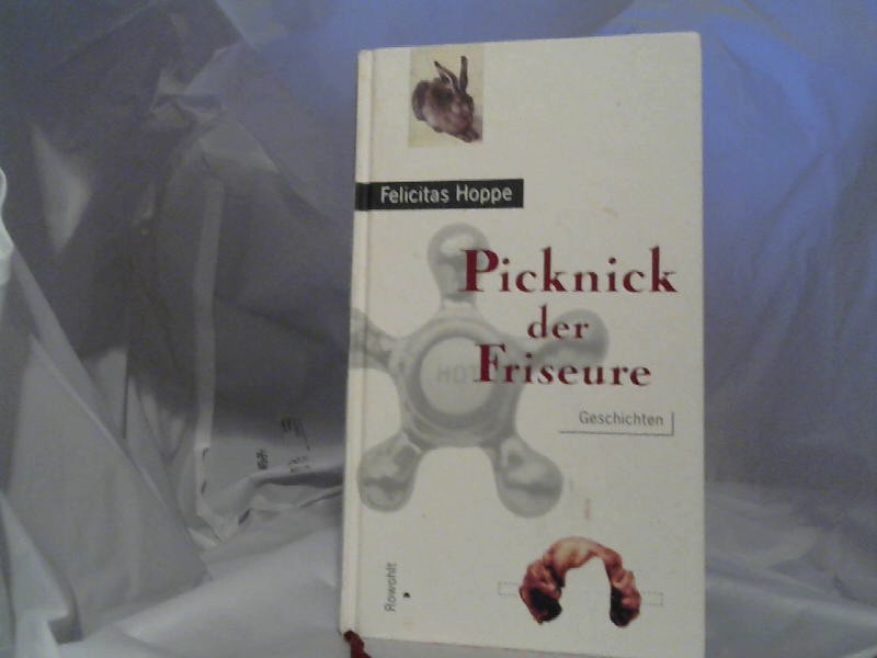 Hoppe, Felicitas: Picknick der Friseure. Geschichten. 1. Aufl.