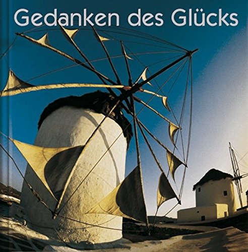 Diverse Autoren: Gedanken des Glcks. 1., Aufl.