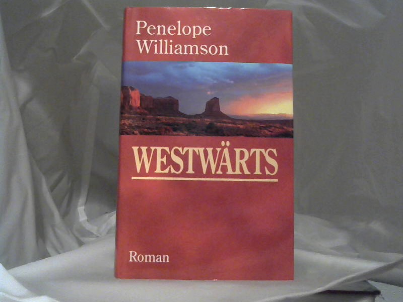 Williamson, Penelope: Westwrts.