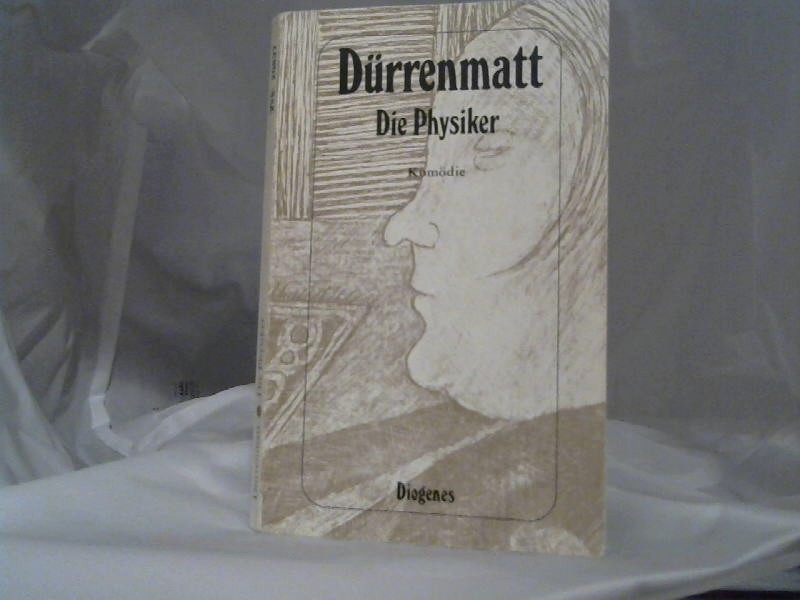 Drrenmatt, Friedrich: Die Physiker : e. Komdie in 2 Akten. Drrenmatt, Friedrich: Werkausgabe ; Bd. 7; Diogenes-Taschenbuch ; 250,7 Neufassung 1980