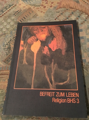 Burgstaller, Willibald, Johann Six und Josef Strobl: Befreit zum Leben. Religion BHS 3.