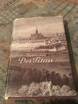 Janetschek, Ottokar: Der Titan. Beethovens Lebensroman.