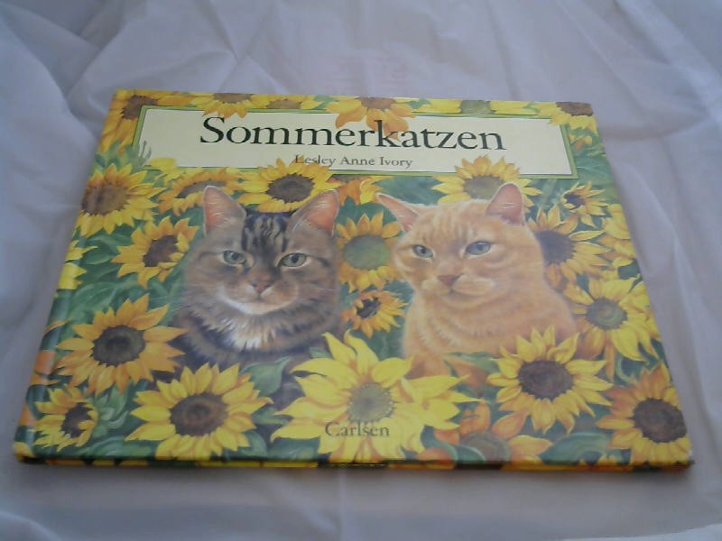 Ivory, Lesley Anne: Sommerkatzen. Aus dem Engl. von Katharina Khl 1. Aufl.