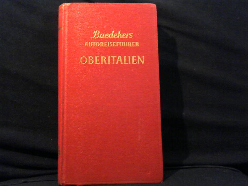Baedekers Autoreisefhrer: Oberitalien. Mit Dolomiten, Riviera und Florenz. 4.Auflage