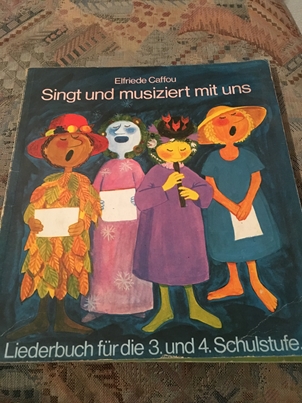 Caffou, Elfriede: Singt und musiziert mit uns : Liederbuch fr die 3. und 4. Schulstufe