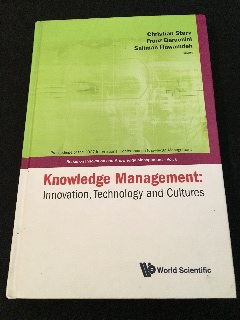 Stary, Christian, Franz Barachini und Suliman Hawamdeh: Knowledge Management Innovation, Technology and Cultures.