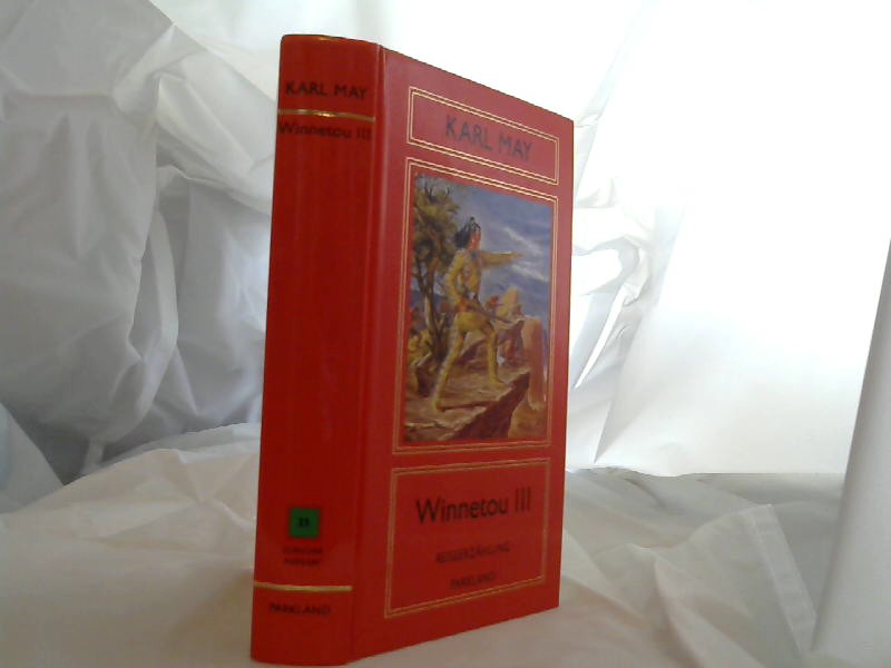 May, Karl: Winnetou; Teil: Bd. 3. Karl Mays Hauptwerke ; Bd. 21