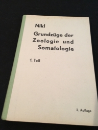 Nikl, Alfred: Grundzge der Zoologie und Somatologie. 1. Teil 2.Auflage