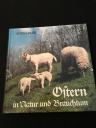 Hauer, Edith: Ostern in Natur und Brauchtum. 1.Auflage