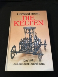 Herm, Gerhard: Die Kelten. Das Volk, das aus dem Dunkel kam.