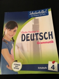 Schlerhilfe: Gute Noten in Deutsch- Grammatik Schulstufe 4