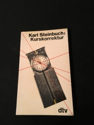 Steinbuch, Karl: Kurskorrektur. dtv ; 1013