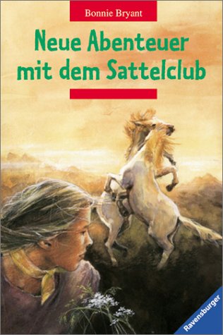 Bryant, Bonnie: Sattelclub; Teil: Bd. 34., Neue Abenteuer mit dem Sattelclub. aus dem Amerikan. von Simone Wiemken Einmalige Sonderausg.