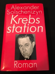 Solschenizyn, Alexander: Krebs Station. mit Vorwort von Heinrich Bll.