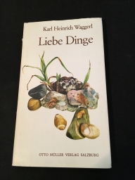 Waggerl, Karl Heinrich: Liebe Dinge. Miniaturen. 24.Auflage