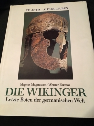 Magnusson, Magnus und Werner Forman: Die Wikinger. Letzte Boten der germanischen Welt