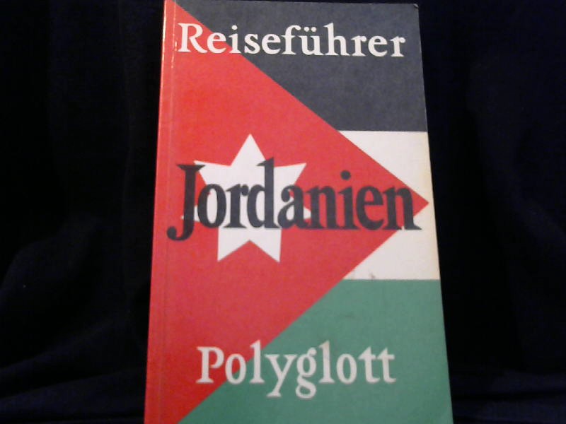 Jordanien. [Verf.: Gisela u. Norbert Heinze. Ill.: Heinz Bogner] / Polyglott-Reiseführer ; 898 1. Aufl.