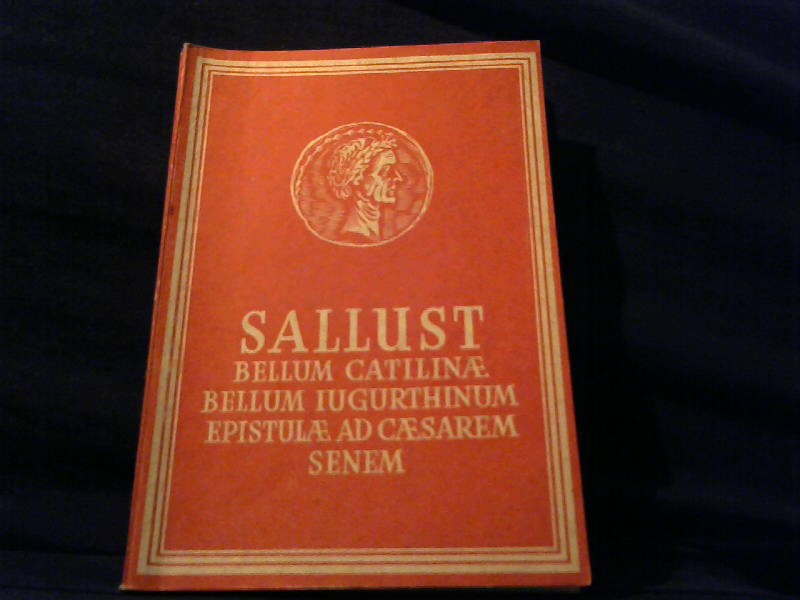 Wotke, Friedrich: Sallust: Bellum Catilinae, Bellum Iugurthinum, Epistulae ad Caesarem Senem. 5.Auflage