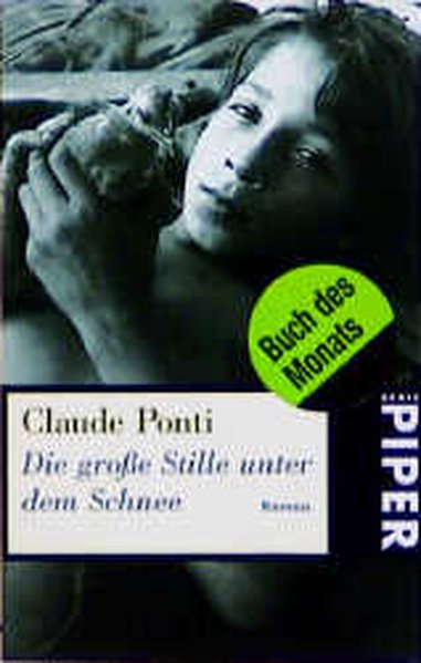 Ponti, Claude und Michael Hofmann: Die grosse Stille unter dem Schnee Roman 2., Aufl.