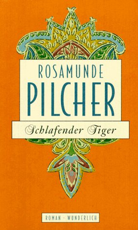 Pilcher, Rosamunde: Schlafender Tiger : Roman. Dt. von Christine Boness 1. Aufl.
