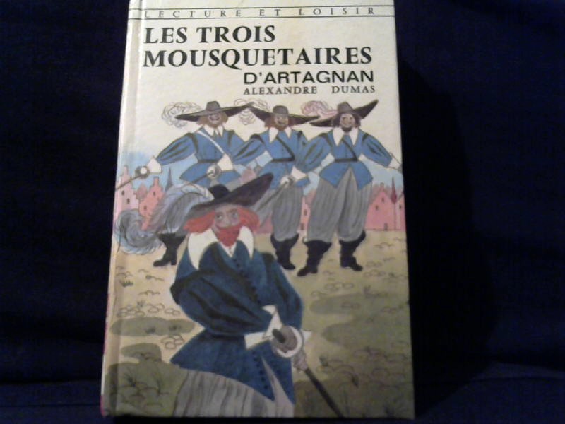 Dumas, Alexandre: Les Trois Mousquetaires. DArtagnan.