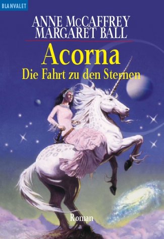 Acorna; Teil: 2., Die Fahrt zu den Sternen. Goldmann ; 24924