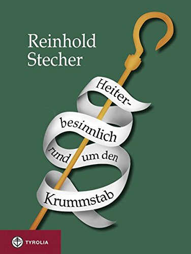 Stecher, Reinhold: Heiter-besinnlich rund um den Krummstab. Mit 13 Ill. des Autors 2. Aufl.