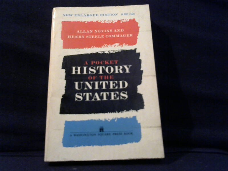 Nevins, Allan and Henry Steel Commager: A pocket history of the United States.