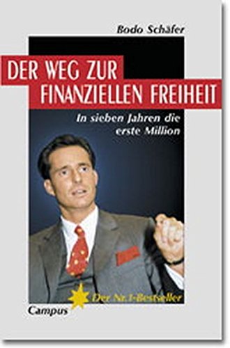 Schfer, Bodo: Der Weg zur finanziellen Freiheit : in sieben Jahren die erste Million.