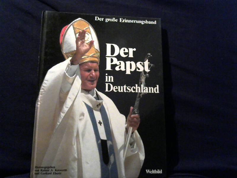 Eberts, P Gerhard und Rainer A Krewerth: Das grosse Erinnerungsbuch zum Papstbesuch Die Dokumentation zur Deutschlandreise des Heiligen Vaters
