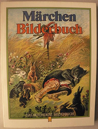 Diverse Autoren: Mrchen-Bilderbuch. Das besondere Kinderbuch ; 27 Nachdr. d. Ausg. Stuttgart 1872