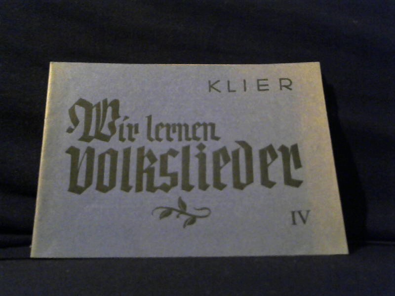 Klier, Karl M.: Wir lernen Volkslieder! Lustige Lieder aus stereich.
