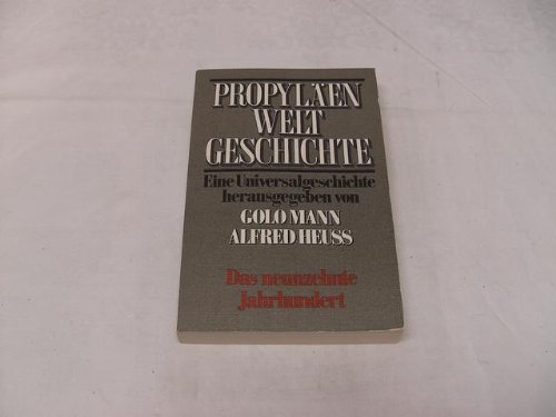 Mann, Golo: Propylen-Weltgeschichte; Teil: 8, 2., Das neunzehnte Jahrhundert. Geoffrey Barraclough ... [Zeichn. von Uli Huber] / ... ; 4736