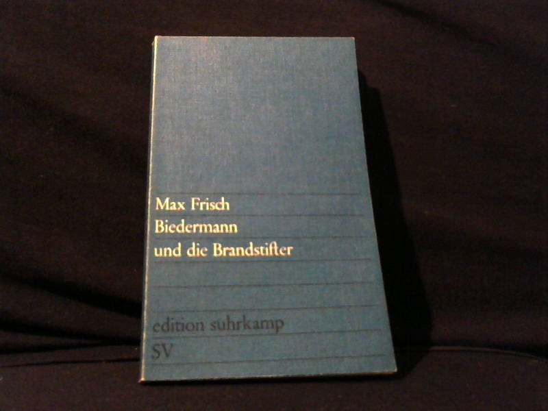 Frisch, Max: Biedermann und die Brandstifter. 12.Auflage