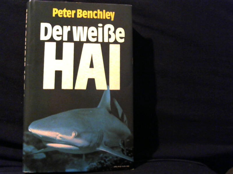 Benchley, Peter: Der weie Hai.