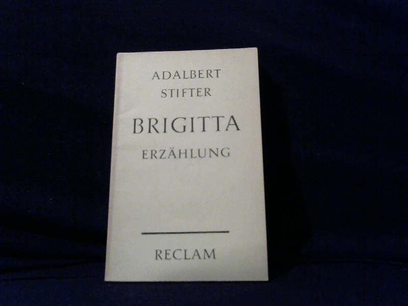 Stifter, Adalbert: Brigitta.